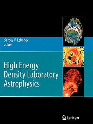 Kniha High Energy Density Laboratory Astrophysics Sergey V. Lebedev
