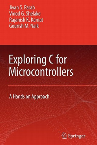 Книга Exploring C for Microcontrollers Jivan Parab