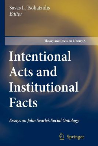 Książka Intentional Acts and Institutional Facts Savas L. Tsohatzidis