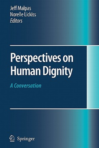 Kniha Perspectives on Human Dignity: A Conversation Jeff Malpas