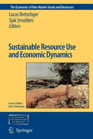 Knjiga Sustainable Resource Use and Economic Dynamics Lucas Bretschger