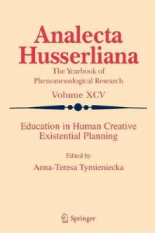 Kniha Education in Human Creative Existential Planning Anna-Teresa Tymieniecka