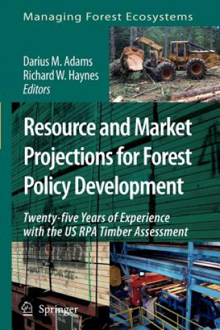 Könyv Resource and Market Projections for Forest Policy Development Darius M. Adams