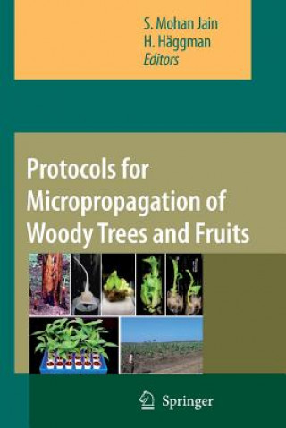 Knjiga Protocols for Micropropagation of Woody Trees and Fruits S. Mohan Jain