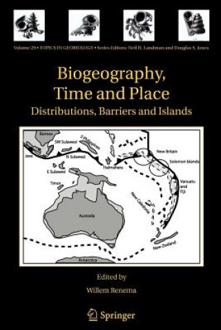 Carte Biogeography, Time and Place: Distributions, Barriers and Islands Willem Renema
