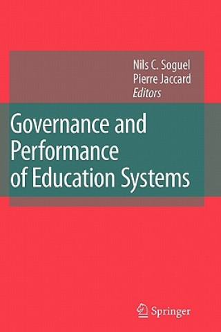 Kniha Governance and Performance of Education Systems Nils C. Soguel