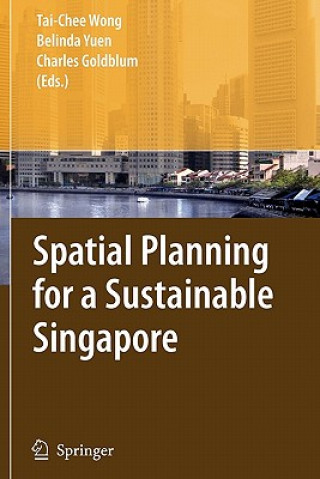 Carte Spatial Planning for a Sustainable Singapore Tai-Chee Wong