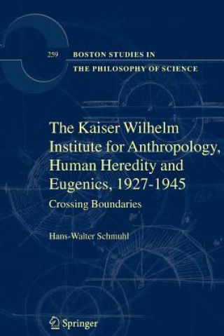 Book Kaiser Wilhelm Institute for Anthropology, Human Heredity and Eugenics, 1927-1945 Hans-Walter Schmuhl