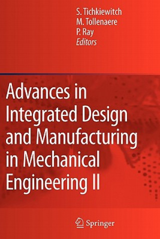 Carte Advances in Integrated Design and Manufacturing in Mechanical Engineering II Serge Tichkiewitch