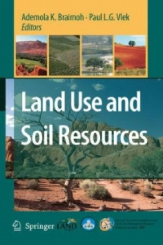 Kniha Land Use and Soil Resources Ademola K. Braimoh