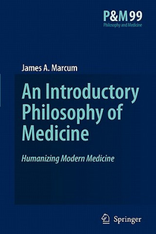 Kniha Introductory Philosophy of Medicine James A. Marcum