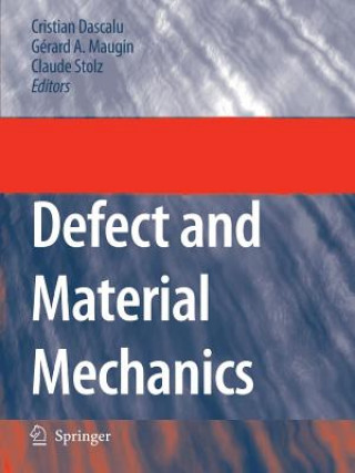 Knjiga Defect and Material Mechanics Cristian Dascalu