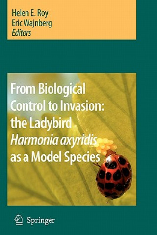 Carte From Biological Control to Invasion: the Ladybird Harmonia axyridis as a Model Species Helen E. Roy