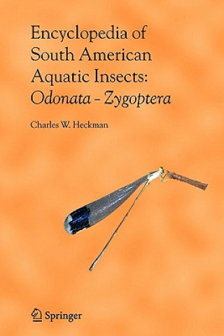 Kniha Encyclopedia of South American Aquatic Insects: Odonata - Zygoptera Charles W. Heckman