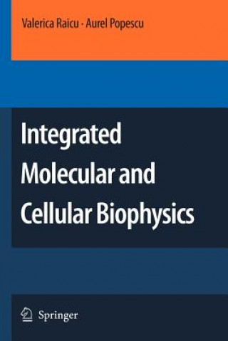 Carte Integrated Molecular and Cellular Biophysics Valerica Raicu