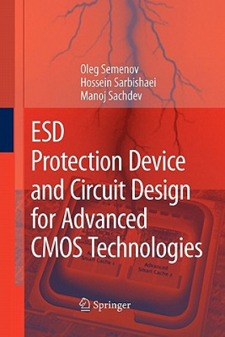 Carte ESD Protection Device and Circuit Design for Advanced CMOS Technologies Oleg Semenov