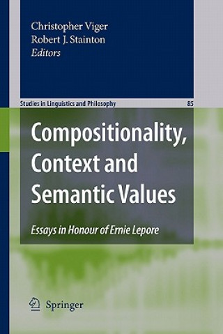 Carte Compositionality, Context and Semantic Values Robert J. Stainton
