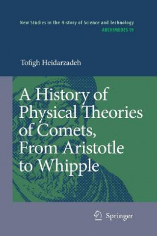 Buch History of Physical Theories of Comets, From Aristotle to Whipple Tofigh Heidarzadeh