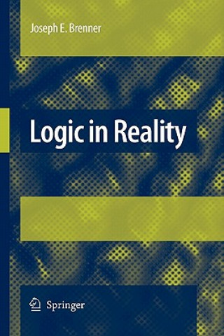 Kniha Logic in Reality Joseph E. Brenner