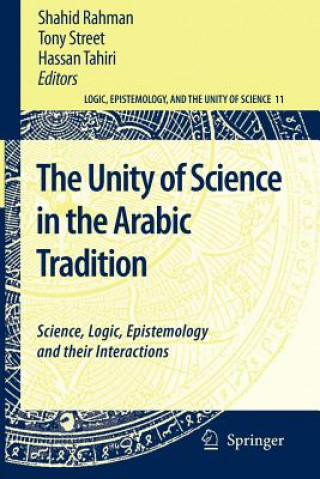 Könyv Unity of Science in the Arabic Tradition Shahid Rahman