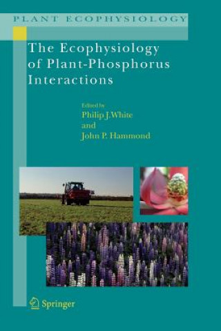 Carte Ecophysiology of Plant-Phosphorus Interactions Philip J. White