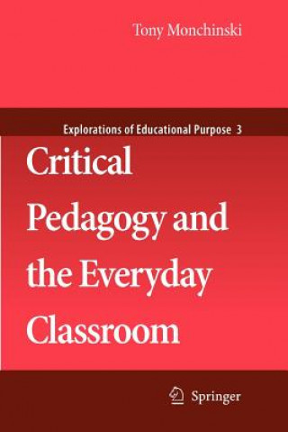 Kniha Critical Pedagogy and the Everyday Classroom Tony Monchinski
