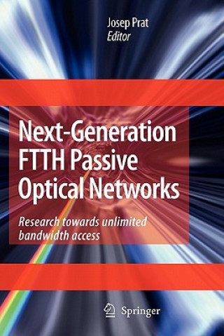Kniha Next-Generation FTTH Passive Optical Networks Josep Prat