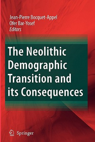 Kniha Neolithic Demographic Transition and its Consequences Jean-Pierre Bocquet-Appel