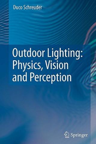 Buch Outdoor Lighting: Physics, Vision and Perception Duco Schreuder