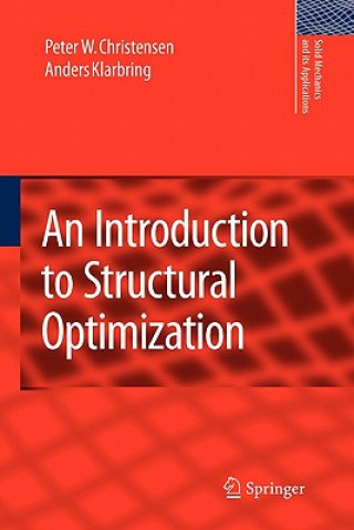 Kniha An Introduction to Structural Optimization Peter W. Christensen