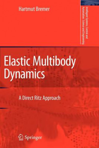 Kniha Elastic Multibody Dynamics Hartmut Bremer