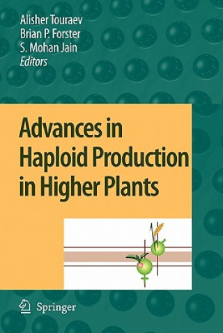 Könyv Advances in Haploid Production in Higher Plants Alisher Touraev