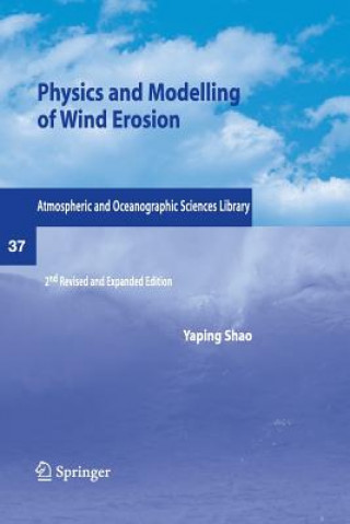 Книга Physics and Modelling of Wind Erosion Yaping Shao