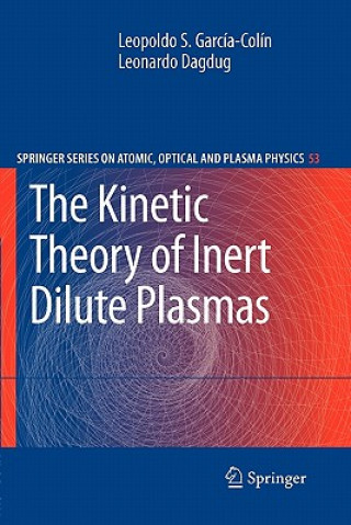 Kniha Kinetic Theory of Inert Dilute Plasmas Leopoldo S. García-Colín