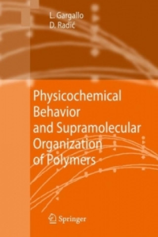 Książka Physicochemical Behavior and Supramolecular Organization of Polymers Ligia Gargallo