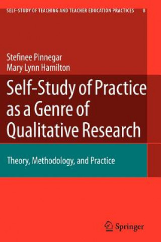 Livre Self-Study of Practice as a Genre of Qualitative Research Stefinee Pinnegar