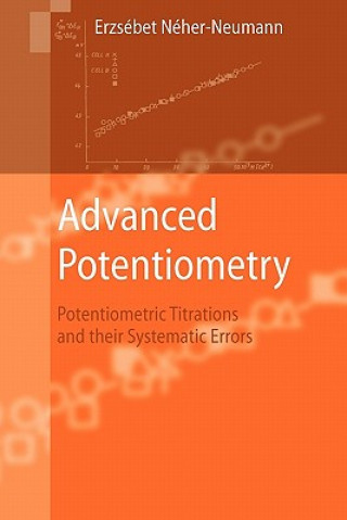 Kniha Advanced Potentiometry Erzsébet Néher-Neumann