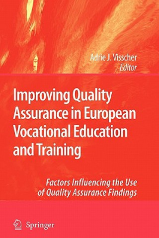 Книга Improving Quality Assurance in European Vocational Education and Training Adrie J. Visscher