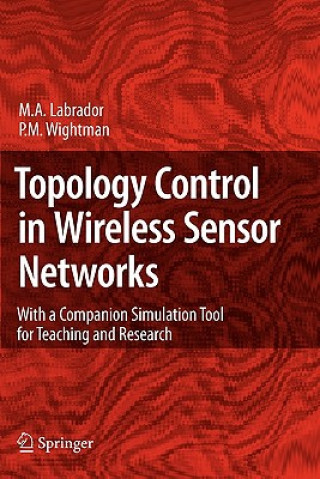 Knjiga Topology Control in Wireless Sensor Networks Miguel A. Labrador