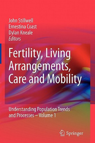 Carte Fertility, Living Arrangements, Care and Mobility John Stillwell