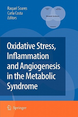 Książka Oxidative Stress, Inflammation and Angiogenesis in the Metabolic Syndrome Raquel Soares