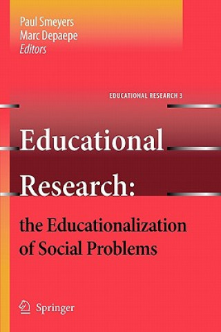 Book Educational Research: the Educationalization of Social Problems Paul Smeyers