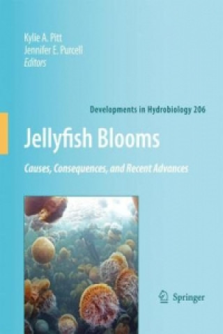 Knjiga Jellyfish Blooms: Causes, Consequences and Recent Advances Kylie A. Pitt