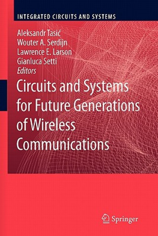 Carte Circuits and Systems for Future Generations of Wireless Communications Aleksandar Tasic