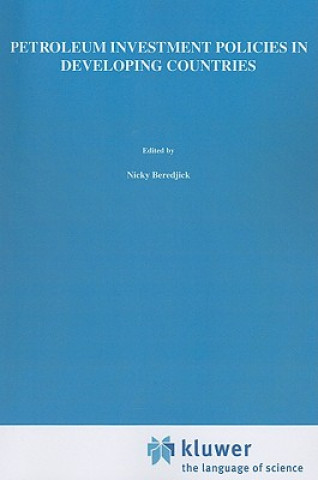 Knjiga Petroleum Investment Policies in Developing Countries Thomas W. Wälde