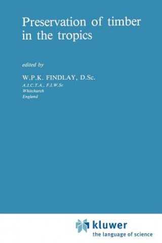 Kniha Preservation of timber in the tropics G.W. Findlay