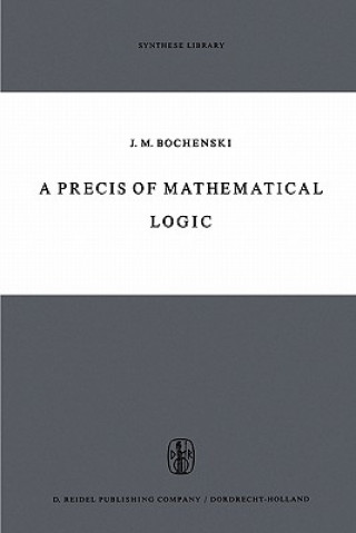 Kniha Precis of Mathematical Logic J.M. Bochenski