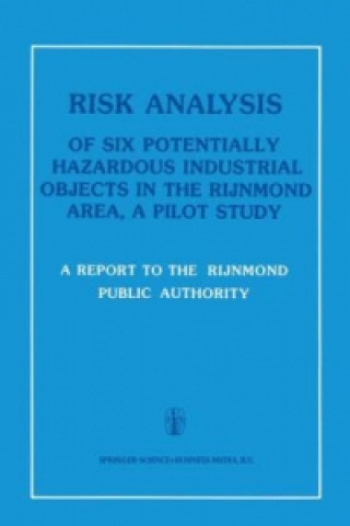 Kniha Risk Analysis of Six Potentially Hazardous Industrial Objects in the Rijnmond Area ijnmond Public Authority