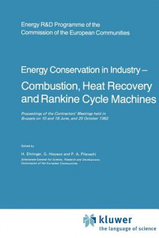 Kniha Energy Conserve in Industry - Combustion, Heat Recovery and Rankine Cycle Machines H. Ehringer