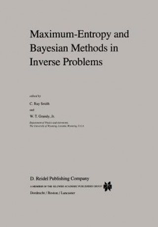 Könyv Maximum-Entropy and Bayesian Methods in Inverse Problems C. R. Smith